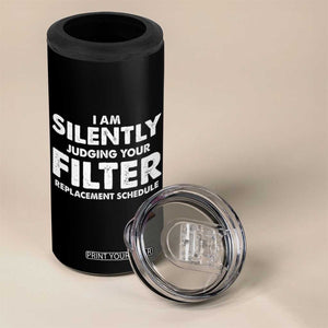 HVAC Tech Graphic 4 in 1 Can Cooler Tumbler I Am Silently Judging Your Filter Replacement Schedule