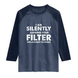 HVAC Tech Graphic Raglan Shirt I Am Silently Judging Your Filter Replacement Schedule