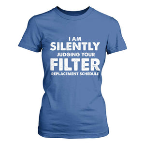 HVAC Tech Graphic T Shirt For Women I Am Silently Judging Your Filter Replacement Schedule