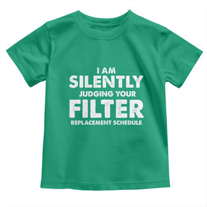 HVAC Tech Graphic Toddler T Shirt I Am Silently Judging Your Filter Replacement Schedule