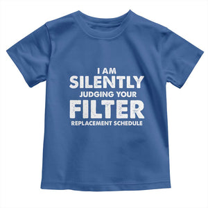 HVAC Tech Graphic Toddler T Shirt I Am Silently Judging Your Filter Replacement Schedule