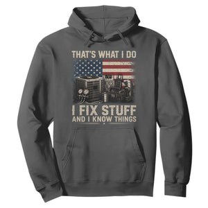 HVAC Technician American Flag Hoodie I Fix Stuff And I Know Things American Flag