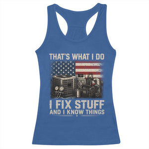 HVAC Technician American Flag Racerback Tank Top I Fix Stuff And I Know Things American Flag