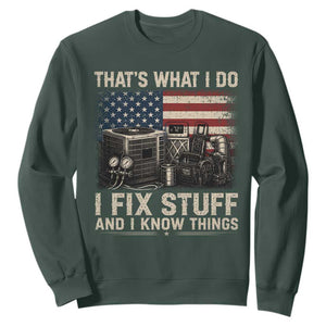 HVAC Technician American Flag Sweatshirt I Fix Stuff And I Know Things American Flag