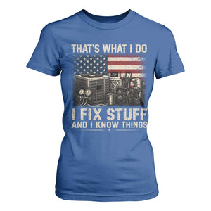 HVAC Technician American Flag T Shirt For Women I Fix Stuff And I Know Things American Flag
