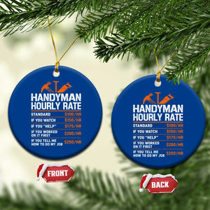 Handyman Hourly Rate Ceramic Ornament Handyman Gifts Contractor Coworker Gift