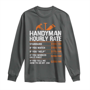 Handyman Hourly Rate Long Sleeve Shirt Handyman Gifts Contractor Coworker Gift