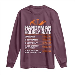 Handyman Hourly Rate Long Sleeve Shirt Handyman Gifts Contractor Coworker Gift