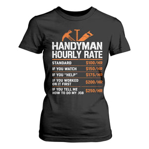 Handyman Hourly Rate T Shirt For Women Handyman Gifts Contractor Coworker Gift