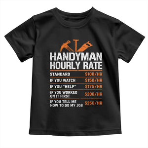 Handyman Hourly Rate Toddler T Shirt Handyman Gifts Contractor Coworker Gift
