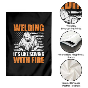 Welder Gifts for Men Garden Flag Welding Its Like Sewing With Fire American Flag
