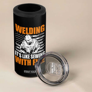Welder Gifts for Men 4 in 1 Can Cooler Tumbler Welding Its Like Sewing With Fire American Flag