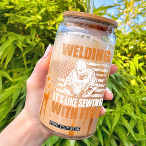 Welder Gifts for Men Glass Can Welding Its Like Sewing With Fire American Flag