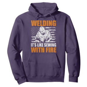 Welder Gifts for Men Hoodie Welding Its Like Sewing With Fire American Flag