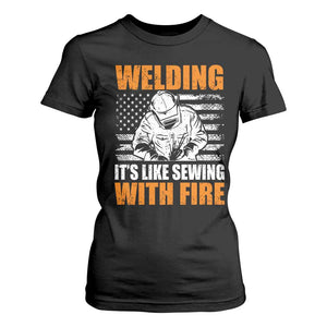 Welder Gifts for Men T Shirt For Women Welding Its Like Sewing With Fire American Flag