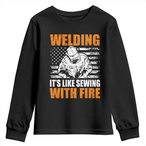 Welder Gifts for Men Youth Sweatshirt Welding Its Like Sewing With Fire American Flag