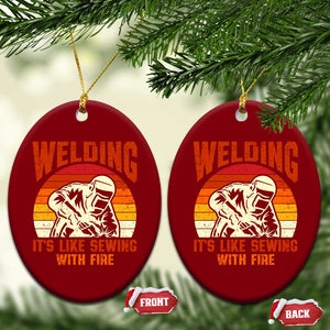 Funny Welder Ceramic Ornament Welding It's Like Sewing With Fire Retro Graphic
