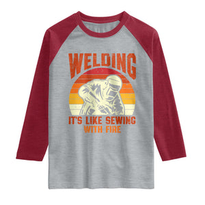 Funny Welder Raglan Shirt Welding It's Like Sewing With Fire Retro Graphic