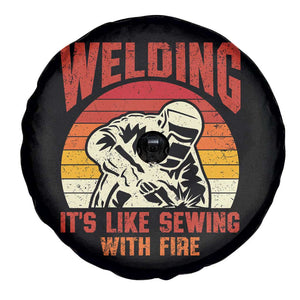 Funny Welder Spare Tire Cover Welding It's Like Sewing With Fire Retro Graphic