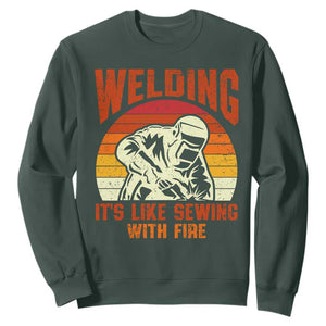 Funny Welder Sweatshirt Welding It's Like Sewing With Fire Retro Graphic