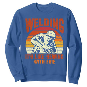 Funny Welder Sweatshirt Welding It's Like Sewing With Fire Retro Graphic