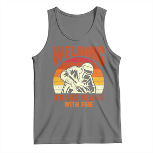 Funny Welder Tank Top Welding It's Like Sewing With Fire Retro Graphic
