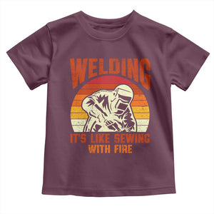 Funny Welder Toddler T Shirt Welding It's Like Sewing With Fire Retro Graphic