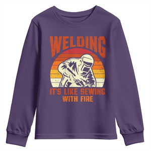 Funny Welder Youth Sweatshirt Welding It's Like Sewing With Fire Retro Graphic