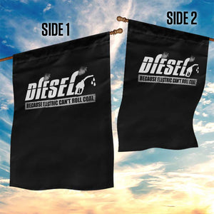Diesel Because Electric Cars Can't Roll Coal Truck Garden Flag Trucker Mechanic Graphic