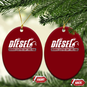 Diesel Because Electric Cars Can't Roll Coal Truck Ceramic Ornament Trucker Mechanic Graphic