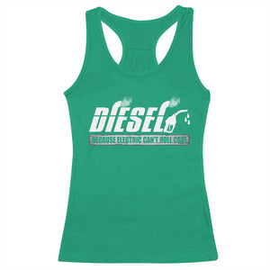 Diesel Because Electric Cars Can't Roll Coal Truck Racerback Tank Top Trucker Mechanic Graphic
