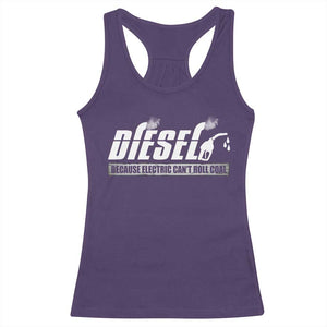 Diesel Because Electric Cars Can't Roll Coal Truck Racerback Tank Top Trucker Mechanic Graphic