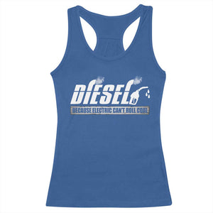 Diesel Because Electric Cars Can't Roll Coal Truck Racerback Tank Top Trucker Mechanic Graphic