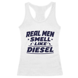 Real Men Smell Like Diesel Truck Mechanic Humor Racerback Tank Top