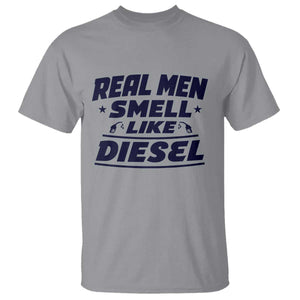 Real Men Smell Like Diesel Truck Mechanic Humor T Shirt