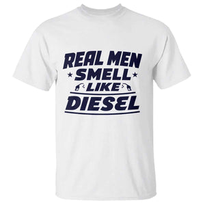 Real Men Smell Like Diesel Truck Mechanic Humor T Shirt
