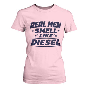 Real Men Smell Like Diesel Truck Mechanic Humor T Shirt For Women