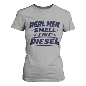 Real Men Smell Like Diesel Truck Mechanic Humor T Shirt For Women