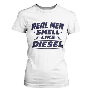 Real Men Smell Like Diesel Truck Mechanic Humor T Shirt For Women