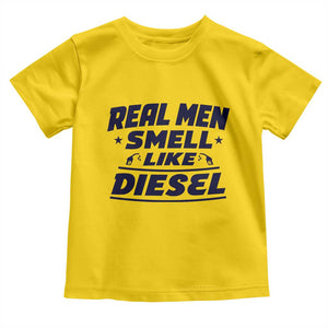 Real Men Smell Like Diesel Truck Mechanic Humor Toddler T Shirt