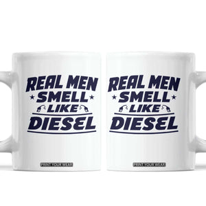 Real Men Smell Like Diesel Truck Mechanic Humor Coffee Mug