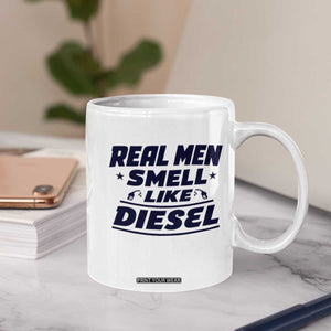 Real Men Smell Like Diesel Truck Mechanic Humor Coffee Mug