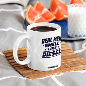 Real Men Smell Like Diesel Truck Mechanic Humor Coffee Mug