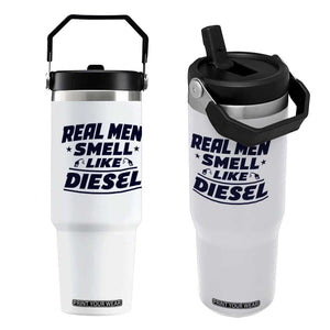 Real Men Smell Like Diesel Truck Mechanic Humor Flip Straw Tumbler