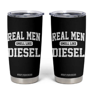 Funny Truck Mechanic Tumbler Cup Real Men Smell Like Diesel