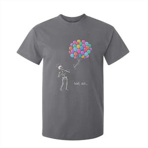 Well Shit Skeleton Detached Arm T Shirt For Kid Gothic Halloween Flying Balloons Graphic
