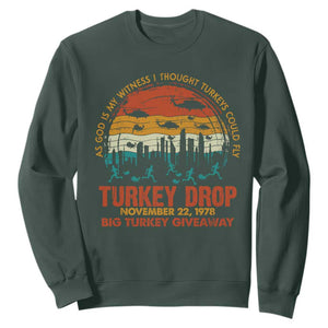WKRP Turkey Drop Sweatshirt Funny Thanksgiving Day First Annual WKRP TS10 Dark Forest Green Print Your Wear