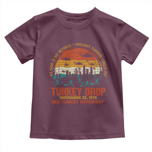 WKRP Turkey Drop Toddler T Shirt Funny Thanksgiving Day First Annual WKRP TS10 Maroon Print Your Wear