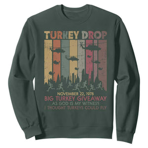 WKRP Turkey Drop Sweatshirt Retro First Annual WKRP Funny Thanksgiving Day TS10 Dark Forest Green Print Your Wear