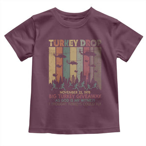 WKRP Turkey Drop Toddler T Shirt Retro First Annual WKRP Funny Thanksgiving Day TS10 Maroon Print Your Wear